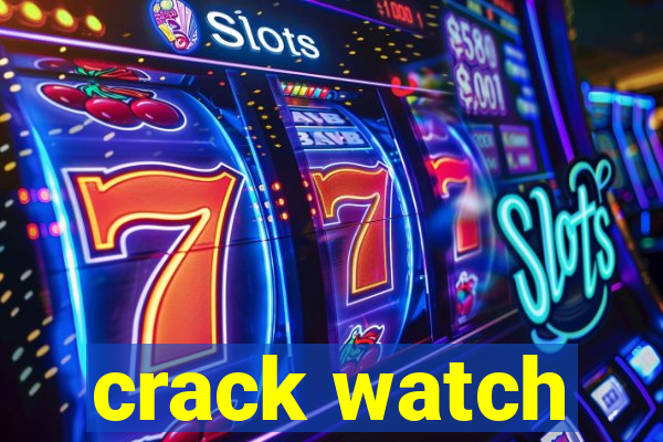 crack watch